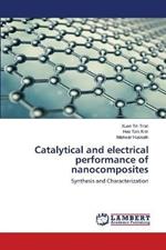 Catalytical and electrical performance of nanocomposites