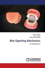 Bite Opening Mechanics