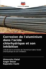 Corrosion de l'aluminium dans l'acide chlorhydrique et son inhibition