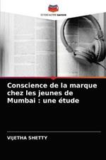 Conscience de la marque chez les jeunes de Mumbai: une etude