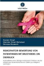 Risikofaktor-Bewertung Von Patientinnen Mit Brustkrebs: Ein UEberblick