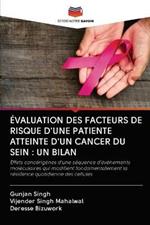 Evaluation Des Facteurs de Risque d'Une Patiente Atteinte d'Un Cancer Du Sein: Un Bilan