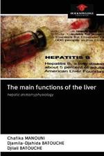 The main functions of the liver