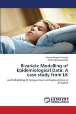 Bivariate Modelling of Epidemiological Data: A case study from LK