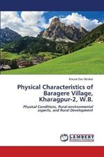 Physical Characteristics of Baragere Village, Kharagpur-2, W.B.