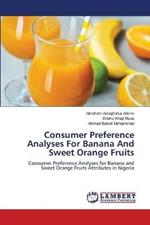 Consumer Preference Analyses For Banana And Sweet Orange Fruits