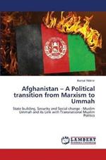 Afghanistan - A Political transition from Marxism to Ummah