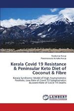 Kerala Covid 19 Resistance & Peninsular Keto Diet of Coconut & Fibre