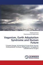 Veganism, Earth Adaptation Syndrome and Human Future