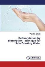 Defluoridation by Biosorption Technique for Safe Drinking Water