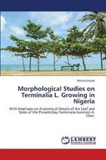 Morphological Studies on Terminalia L. Growing in Nigeria