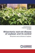 Rhizoctonia root-rot disease of soybean and its control