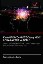 Kwantowo-MozgowA Moc I Charakter W Tobie