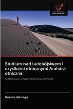 Studium nad ludobojstwem i czystkami etnicznymi Amhara etniczna