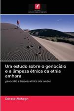 Um estudo sobre o genocidio e a limpeza etnica da etnia amhara