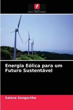 Energia Eolica para um Futuro Sustentavel
