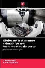 Efeito no tratamento criogenico em ferramentas de corte