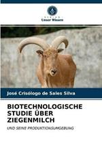 Biotechnologische Studie UEber Ziegenmilch