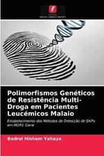 Polimorfismos Geneticos de Resistencia Multi-Droga em Pacientes Leucemicos Malaio