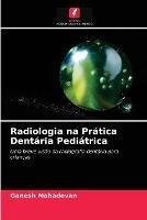 Radiologia na Pratica Dentaria Pediatrica