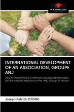 International Development of an Association, Groupe Anj