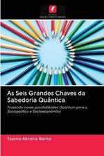 As Seis Grandes Chaves da Sabedoria Quantica