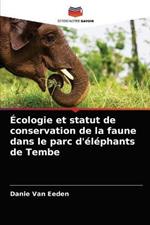 Ecologie et statut de conservation de la faune dans le parc d'elephants de Tembe