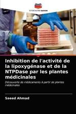 Inhibition de l'activite de la lipoxygenase et de la NTPDase par les plantes medicinales