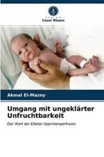 Umgang mit ungeklarter Unfruchtbarkeit