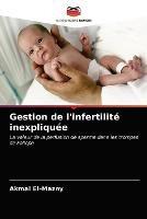 Gestion de l'infertilite inexpliquee