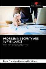 Profiler in Security and Surveillance