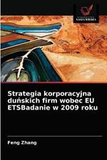 Strategia korporacyjna dunskich firm wobec EU ETSBadanie w 2009 roku