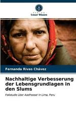 Nachhaltige Verbesserung der Lebensgrundlagen in den Slums