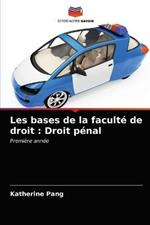 Les bases de la faculte de droit: Droit penal