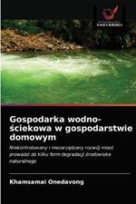 Gospodarka wodno-sciekowa w gospodarstwie domowym