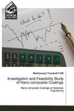 Investigation and Feasibility Study of Nano composite Coatings