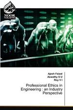 Professional Ethics in Engineering: an Industry Perspective