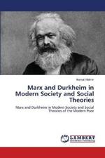 Marx and Durkheim in Modern Society and Social Theories