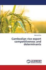 Cambodian rice export competitiveness and determinants