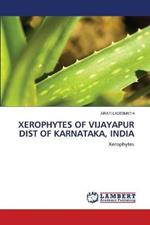 Xerophytes of Vijayapur Dist of Karnataka, India