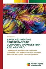 Envelhecimento E Propriedades de Composito Epoxi de Fibra Kevlar/Vidro