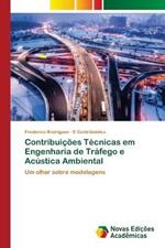 Contribuicoes Tecnicas em Engenharia de Trafego e Acustica Ambiental