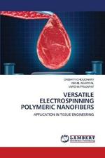 Versatile Electrospinning Polymeric Nanofibers