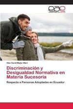 Discriminacion y Desigualdad Normativa en Materia Sucesoria