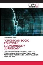Cronicas Socio Politicas, Economicas Y Juridicas