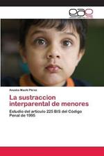 La sustraccion interparental de menores