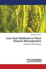 Low Cost Methods In Plant Disease Management