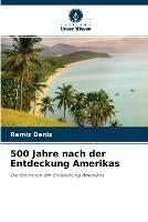 500 Jahre nach der Entdeckung Amerikas