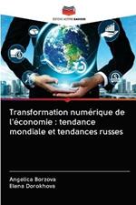 Transformation numerique de l'economie: tendance mondiale et tendances russes