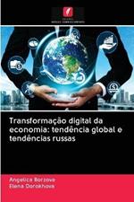 Transformacao digital da economia: tendencia global e tendencias russas